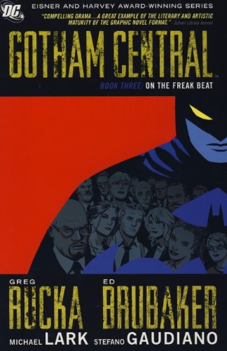 Gotham Central Deluxe: On the Freak Bk. 3 (9781848567924) by Rucka, Greg