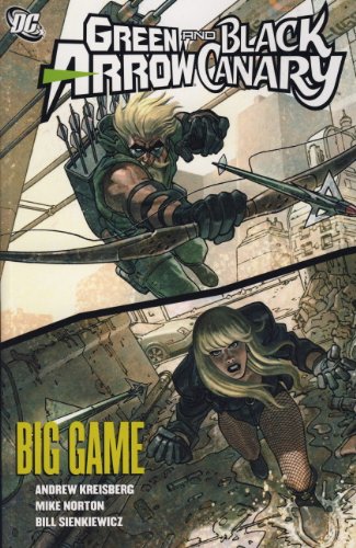 Green Arrow/Black Canary: Big Game (9781848567986) by Kreisberg, Andrew