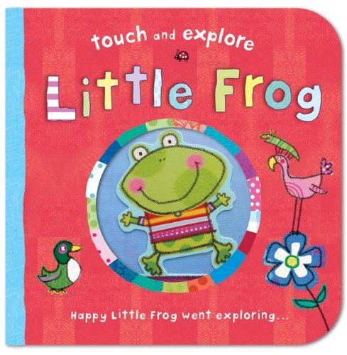 Beispielbild fr Little Frog (Touch & Explore) (Touch and Explore) zum Verkauf von WorldofBooks