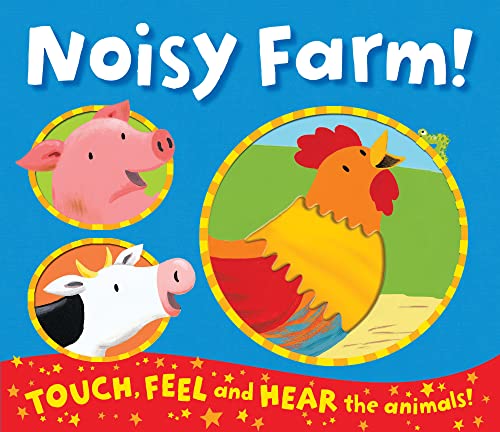 Beispielbild fr Noisy Farm! (Noisy Touch-and-Feel Books) zum Verkauf von WorldofBooks