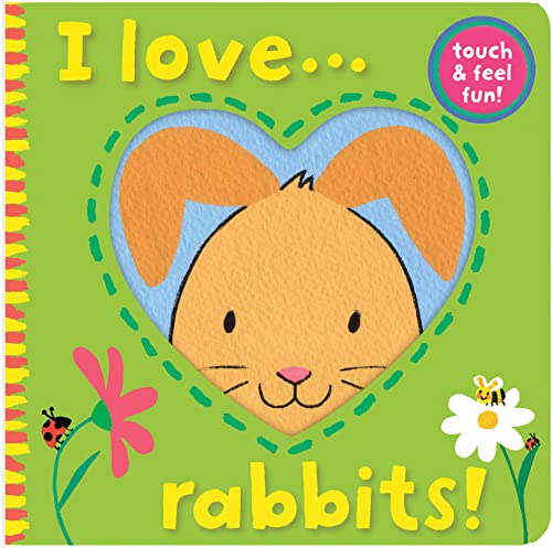 Beispielbild fr I Love. Rabbits! (I Love. (4)) zum Verkauf von WorldofBooks