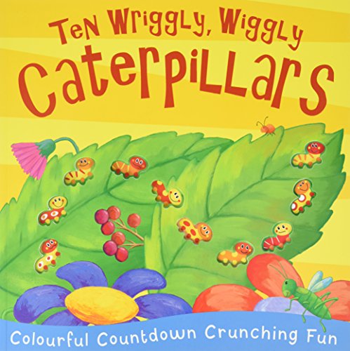 Stock image for Ten Wriggly, Wiggly Caterpillars for sale by AwesomeBooks