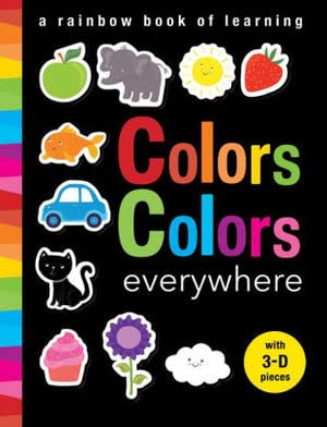 Beispielbild fr Colors Colors Everywhere: A Rainbow Book of Learning zum Verkauf von Austin Goodwill 1101