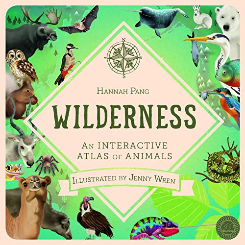 9781848575066: Wilderness: An Interactive Atlas of Animals - Pang, Hannah:  1848575068 - AbeBooks