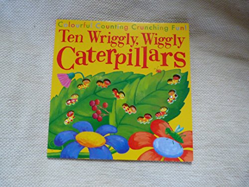 9781848575103: Ten Wriggly, Wiggly Caterpillars