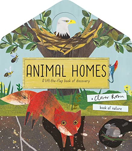 Beispielbild fr Animal Homes: A lift-the-flap book of discovery (A Clover Robin Book of Nature) zum Verkauf von AwesomeBooks