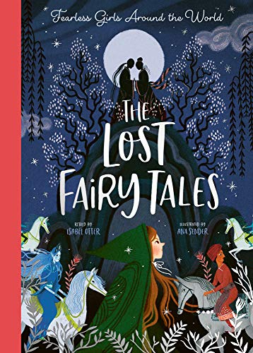 Beispielbild fr The Lost Fairy Tales: Fearless girls around the world zum Verkauf von WorldofBooks