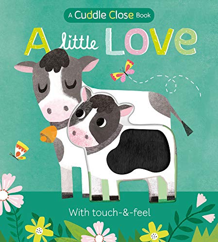 Beispielbild fr A Little Love: A cuddle close book zum Verkauf von WorldofBooks