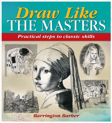 9781848580046: Draw Like the Masters: Practical Steps to Classic Skills