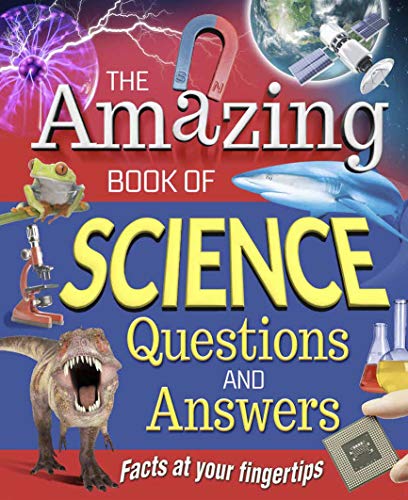 Beispielbild fr The Amazing Book of Science Questions & Answers: Facts at Your Fingertips zum Verkauf von WorldofBooks