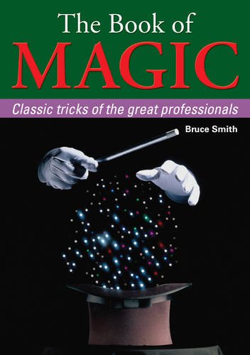 Imagen de archivo de Book of Magic: Classic Tricks of the Great Professionals a la venta por Half Price Books Inc.