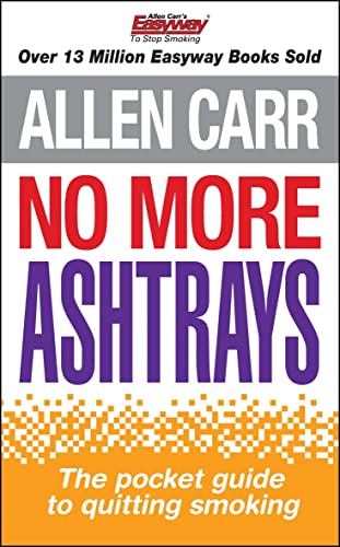 Beispielbild fr No More Ashtrays (Allen Carr's Easyway, 8) zum Verkauf von WorldofBooks