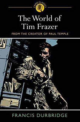 9781848584518: The World of Tim Frazer: From the Creator of Paul Temple