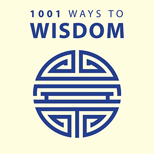 Imagen de archivo de 1001 Ways to Wisdom a la venta por Better World Books