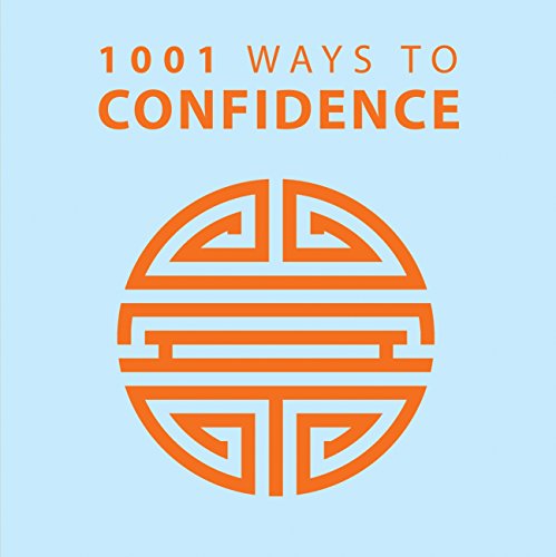 Beispielbild fr 1001 Ways to Confidence zum Verkauf von Better World Books