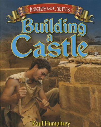 9781848585591: Building a Castle (Knights and Castles)