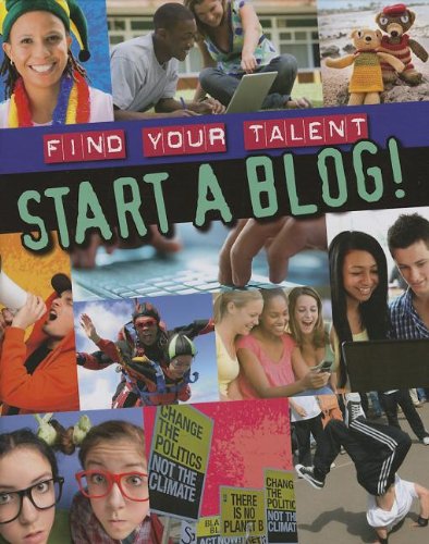 Stock image for Start a Blog! (Find Your Talent) for sale by HPB-Diamond