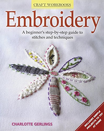 Imagen de archivo de Embroidery (Craft Workbook) a la venta por WorldofBooks