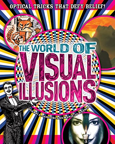 9781848586642: The World of Visual Illusions: Optical Tricks That Defy Belief!