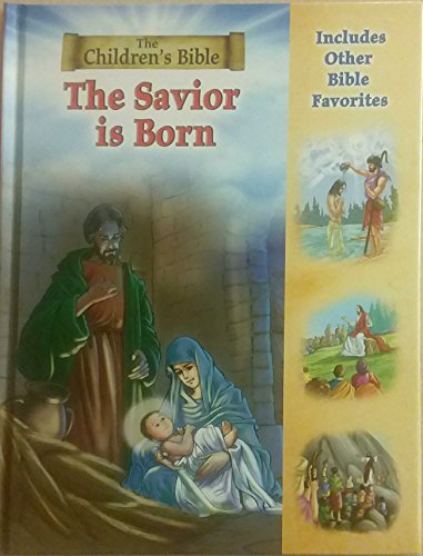 Imagen de archivo de The Savior Is Born (The Children's Bible) a la venta por SecondSale