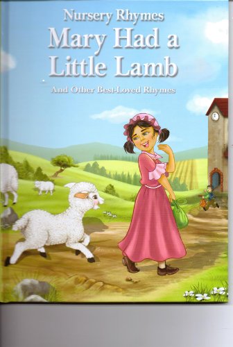 Stock image for Mary Had a Little Lamb and Other Best-Loved Rhymes (Nursery Rhymes) for sale by Better World Books: West