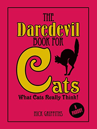 9781848588004: The Daredevil Book for Cats: What Cats Really Think!