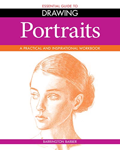 Essential Guide to Drawing: Portraits (9781848588073) by Barber, Barrington