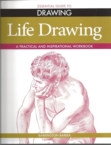 9781848588110: Essential Guide to Drawing: Life Drawing - A Practical and Inspirational Workbook