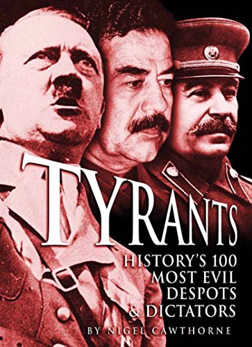 Beispielbild fr Tyrants: History's 100 Most Evil Despots & Dictators zum Verkauf von HPB-Diamond