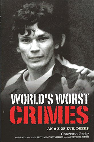9781848588349: World's Worst Crimes: An A-Z of Evil Deeds