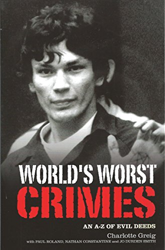 Stock image for World's Worst Crimes: An A-Z of Evil Deeds for sale by WorldofBooks