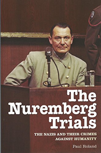 Beispielbild fr The Nuremberg Trials: The Nazis and Their Crimes Against Humanity zum Verkauf von HPB-Ruby