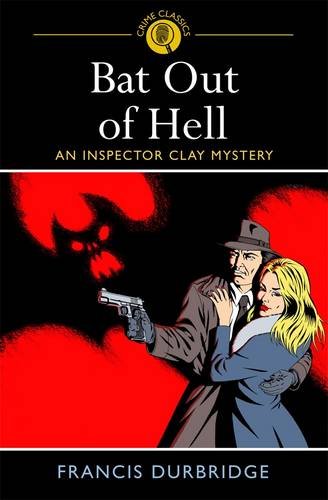 9781848588943: Bat Out of Hell: An Inspector Clay Mystery (Arcturus Crime Classics)