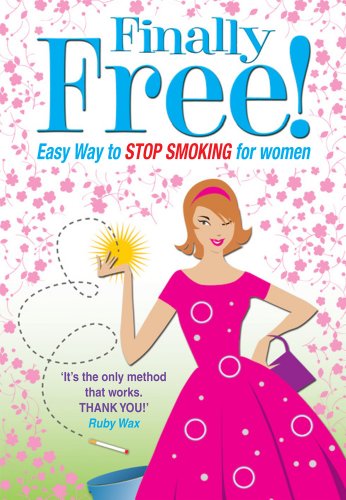 Stock image for Finally Free! the Easy Way to Stop Smoking for Women for sale by MusicMagpie