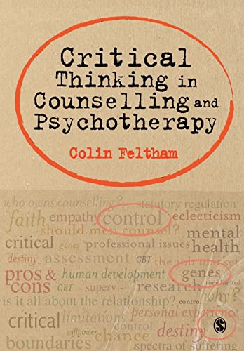 Critical Thinking in Counselling and Psychotherapy (9781848600195) by Feltham, Colin