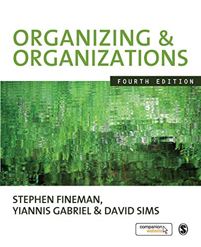 Organizing & Organizations (9781848600867) by Fineman, Stephen; Gabriel, Yiannis; Sims, David B P