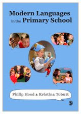 Modern Languages in the Primary School - Hood, Philip, Tobutt, Kristina