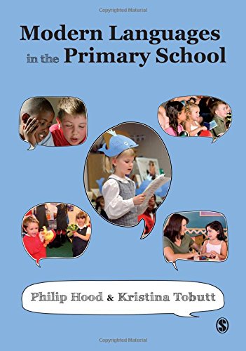 Modern Languages in the Primary School (9781848601291) by Hood, Philip; Tobutt, Kristina