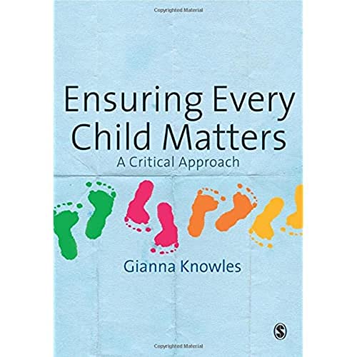 Ensuring Every Child Matters: A Critical Approach