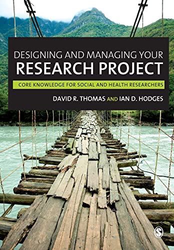 9781848601932: Designing and Managing Your Research Project: Core Skills For Social And Health Research
