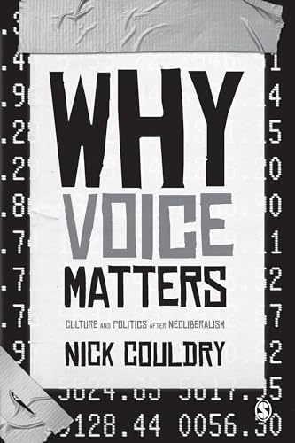 Stock image for Why Voice Matters: Culture And Politics After Neoliberalism for sale by WorldofBooks