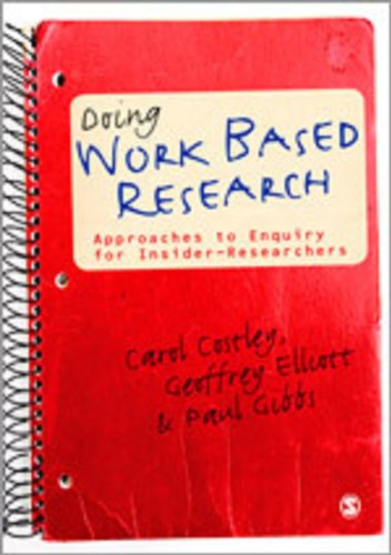 9781848606777: Doing Work Based Research: Approaches to Enquiry for Insider-Researchers