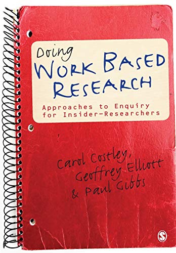 Beispielbild fr Doing Work Based Research: Approaches to Enquiry for Insider-Researchers zum Verkauf von WorldofBooks