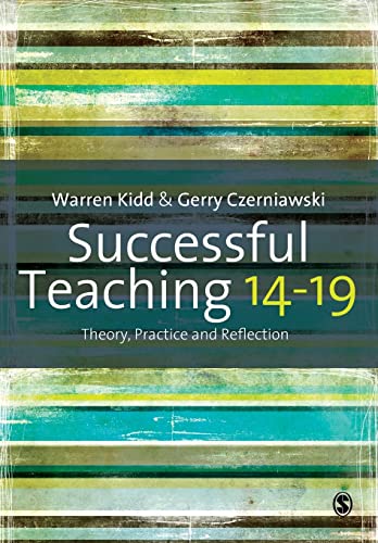 Stock image for Successful Teaching 14-19 : Theory, Practice and Reflection for sale by Better World Books