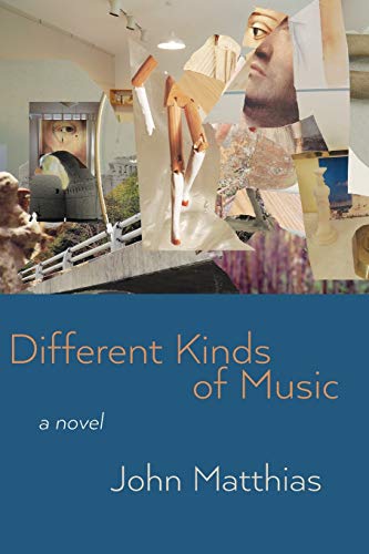 Beispielbild fr Different Kinds of Music : (A Few Things about Timothy Westmont) a Novel zum Verkauf von Better World Books