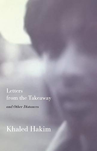 9781848616370: Letters from the Takeaway: and Other Distances