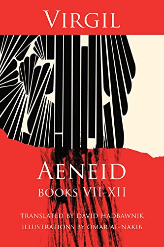 Stock image for Aeneid, Books VII-XII [Paperback] Virgil; Al-Nakib, Omar and Hadbawnik, David for sale by Re-Read Ltd