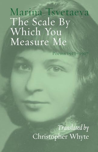 Imagen de archivo de The Scale By Which You Measure Me: Poems 1913-1917 a la venta por California Books
