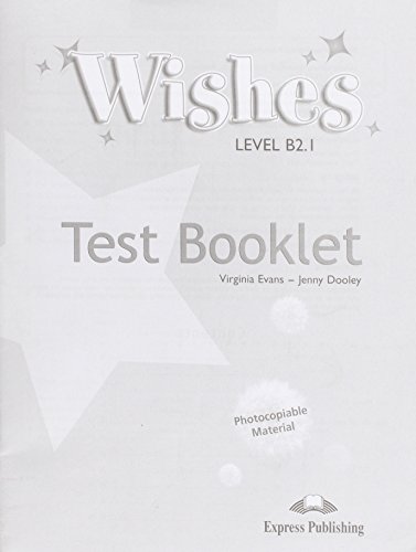 Wishes B2.1 Test Booklet (9781848623095) by Evans, Virginia