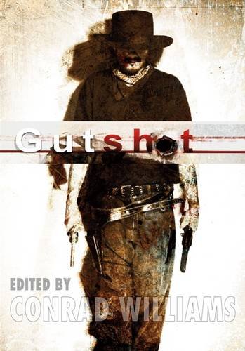 Gutshot [hc] (9781848632134) by Conrad Williams; Gemma Files